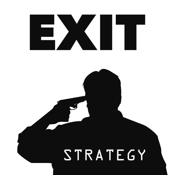 Black on white. Silhouette of person holding gun to head occupies bottom two-thirds. The word ‘Exit’ occupies the top-third. The word ‘strategy’ is superimposed on the personʼs shirt in white.