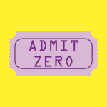 High saturation yellow ground with light purple figure in the shape of a carnival ticket. Text on carnival ticket: Admit zero. Text is dark purple.